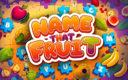 Name That Fruit - Fun Educational Game