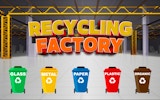 Recycling Factory